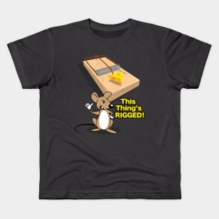 This Thing's Rigged! Kids T-Shirt